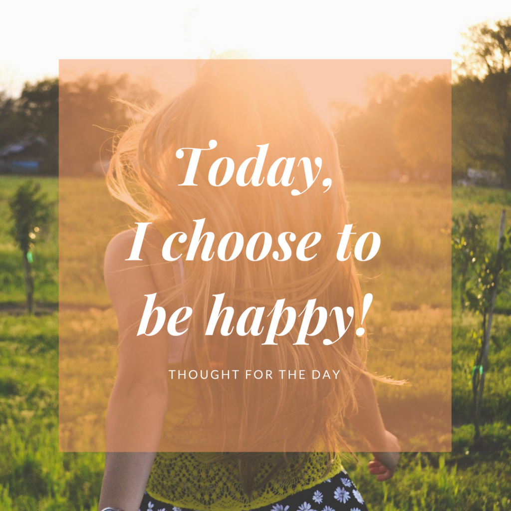 Picture card running child. Text is Today I choose to be Happy. Thought for the day.