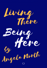 Living There, Being Here